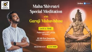 Maha Shivratri Special Meditation With Guruji Mahavishnu On February 15th 2026